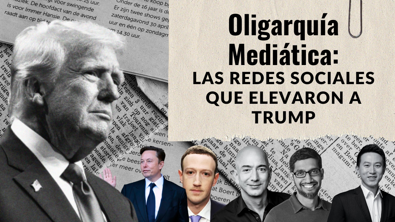 Oligarquía Mediática: Las Redes Sociales que Elevaron a Trump